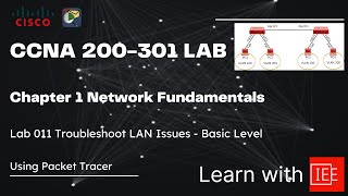 CCNA 200301 Lab  Chapter 1 Network Fundamentals  Lab 011 Troubleshoot LAN Issues  Basic Level [upl. by Malan]