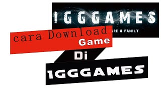 Cara Mendownload Game Mudah  di IGGGames [upl. by Zoldi964]