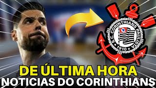 ACABOU DE SAIR AS ÃšLTIMAS NOVIDADES DO CORINTHIANS EM 1Âª MÃƒO [upl. by Aidahs]