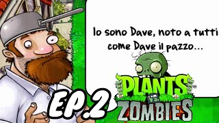 Conosciamo Dave  Plant VS Zombie 1 [upl. by Treva]