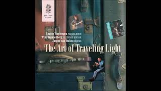 Angelo Verploegen Jasper van Hulten Wim Bronnenberg  The Art of Traveling Light 2020 [upl. by Nonnel]