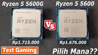 Test Gaming AMD Ryzen 5 5600 VS Ryzen 5 5600G Bagusan Mana With GTX 1660 Super [upl. by Coward]