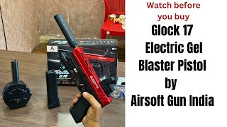 Glock 17 Electric Gel Blaster Pistol By Airsoft Gun India [upl. by Annyl]