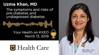 The Symptoms and Risks of Undiagnosed Diabetes Uzma Khan MD [upl. by Anatola399]