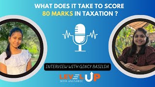 From 40 to 80 What does it take to score an 80 in taxation Insights with Gincy Basilda [upl. by Corinna]