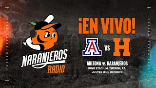 NARANJEROS DE HERMOSILLO VS UNIVERSIDAD DE ARIZONA  JUEGO MEXICAN BASEBALL FIESTA 🇲🇽⚾🍊 [upl. by Labannah586]