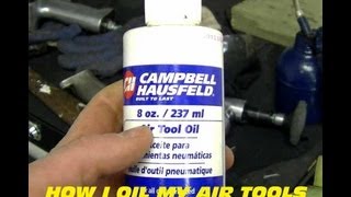 How I Oil My Pneumatic Air Tools [upl. by Tyoh467]