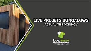 PRÉSENTATION DES PROJETS EN COURS SPÉCIALE BUNGALOWS LIVE BOXINNOV [upl. by Winter181]