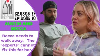 MAFS Season 17 Episode 18 ● Becca and Austin ● The Experts failed Becca ● She needs to move on [upl. by Eben]