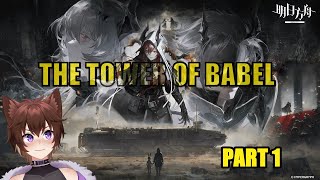 Discovering the secrets of Babel  Arknights  Tower of Babel Part 1 [upl. by Zita]