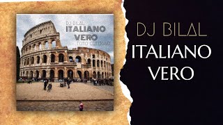 DJ BILAL  Italiano Vero Ft TOTO CUTUGNO [upl. by Tamqrah570]