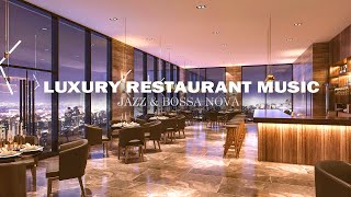 Luxury Restaurant Music BGM  Smooth Relaxing Background Music for Dinner [upl. by Tegirb803]