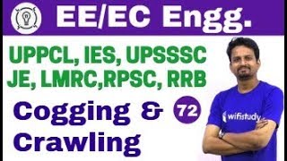 600 PM  Electrical Engineering 2018 by Ashish Sir  Cogging amp Crawling [upl. by Ravel]