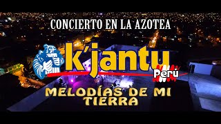 Los Dávila y Kjantu Perú  Melodías de mi Tierra quotSANTIAGOquot Concierto en la Azotea PARTE 810 [upl. by Akemyt]