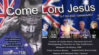 Come Lord Jesus Conference  Canberra AUS Day 3  Session 7 Pt 2 [upl. by Ttennaj726]