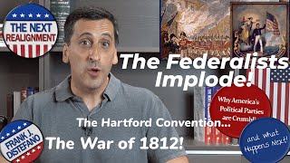 The Federalist Party Implodes  The Hartford Convention and War of 1812 [upl. by Ennobe721]