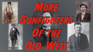 Outlaw Stories  Top Gunfighters of the Old West Part 2 [upl. by Lladnew]