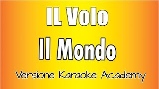 Il Volo  Il Mondo Versione Karaoke Academy Italia [upl. by Nide]