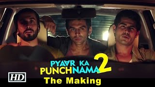 Pyaar Ka Punchnama 2  The Making  Part 1  Gogo Chauka amp Thakur [upl. by Airdnaxela]