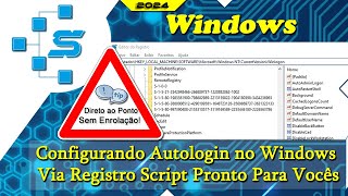 Configurando Autologin no Windows Via Registro Script Pronto Para Vocês [upl. by Blumenfeld]