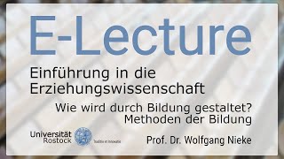 Einführung in die Erziehungswissenschaft  Wie wird durch Bildung gestaltet  Methoden der Bildung [upl. by English]