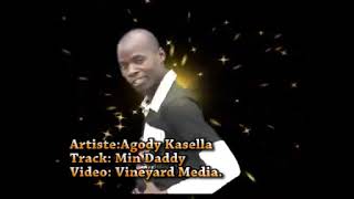 Min Daddy Mama Daddy  Agody Kasela [upl. by Dardani330]