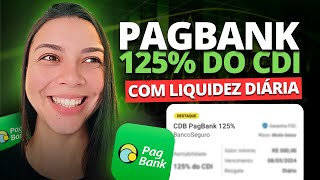 NOVIDADE CDB PAGBANK 125 DO CDI COM LIQUIDEZ DIÁRIA COMO FUNCIONA VALE A PENA [upl. by Enohpesrep470]