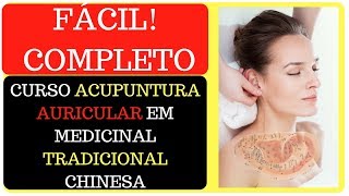 Curso de Acupuntura Auricular em Medicina Tradicional Chinesa [upl. by Sivehc]