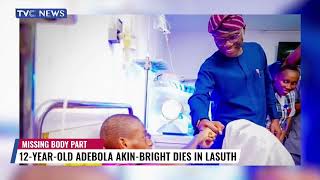 Missing Body Part 12YearOld Adebola Akin Bright Has Passed Away At LASUTH [upl. by Odraner]