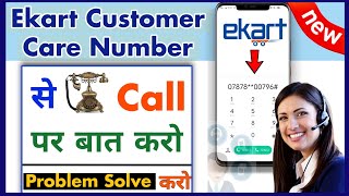 Ekart Customer Care Number  Ekart Customer Care Se Kaise Baat Kare  Ekart Helpline Numbe [upl. by Ahsemak]