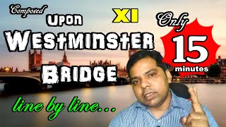 Upon Westminster Bridge line by line analysis II Bengali meaning II Class 11 II Only 15 minutes II [upl. by Monsour277]