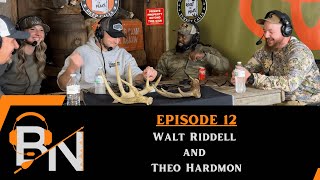 Episode 12  Walt Riddell and Theo Hardmon [upl. by Thgiled516]