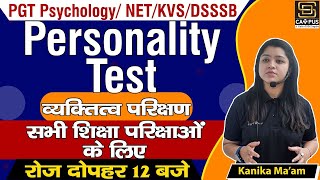 Personality Test by kanika Mam  PGT Psychology NETKVSDSSSB [upl. by Hasty]