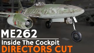 Inside The Cockpit  Messerschmitt Me 262 DIRECTORS CUT [upl. by Dao]