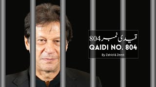 Qaidi no 804  New PTI Song  Song for Imran Khan  Zahid and Zeest [upl. by Brahear]