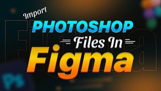 How to Import PSD Files in Figma  Top Techniques for UIUX Design Bangla Tutorial  UI Magician [upl. by Ailenroc]