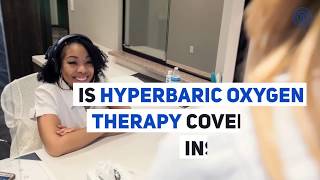 Is Hyperbaric Oxygen Therapy Covered by Insurance [upl. by Sams492]