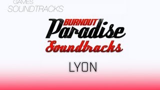 Burnout Paradise Soundtrack °48 Lyon [upl. by Leoline740]