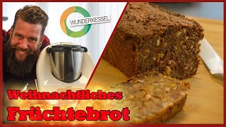 Weihnachtliches FrüchteNussbrot  Thermomixrezepte aus dem Wunderkessel [upl. by Blaire]