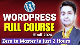 WordPress Full Course For Beginners in Hindi 2024  How to make a WordPress Website [upl. by Eiramanitsirhc416]