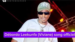 Débordo Leekunfa Viviane remix song official [upl. by Oidacra]