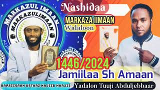 Nashidaa MIimaan MunNajiib Haajii Tuujii Abduljebbaar 20241446 [upl. by Lavoie696]