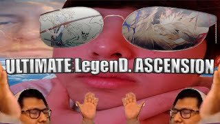 ULTIMATE LegenD ASCENSION [upl. by Lorrimer]