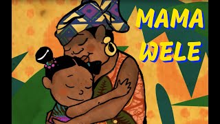 Mama wélé  Chanson africaine pour les petits avec paroles [upl. by Kitty]