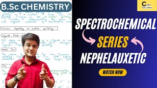 BSc CHEMISTRY  SPECTROCHEMICAL amp NEPHELAUXETIC SERIES  COMPLETE EXPLANATION  BY PRATYUSH SIR [upl. by Noelopan66]