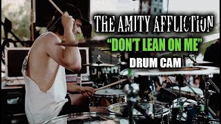 The Amity Affliction  Dont Lean On Me  Drum Cam LIVE [upl. by Dorena]