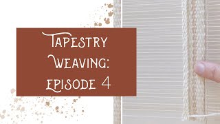 How to Begin a Tapestry Weaving Tapestry Header  Episode 4 [upl. by Neala689]