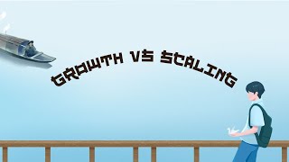 Growth vs Scaling What’s the Difference and Why It Matters [upl. by Orton]