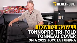 How to Install TonnoPro TriFold Tonneau Cover on a 2022 Toyota Tundra [upl. by Ecnedurp160]