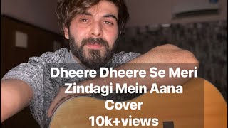 Dheere Dheere Se Meri Zindagi Mein Aana  Vahaj Hanif  Cover [upl. by Shing]